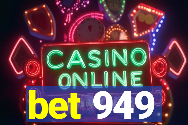 bet 949